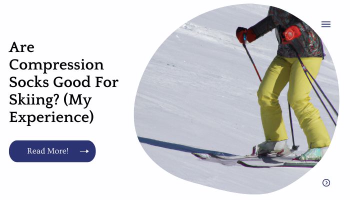 Are Compression Socks Good For Skiing? (My Experience)