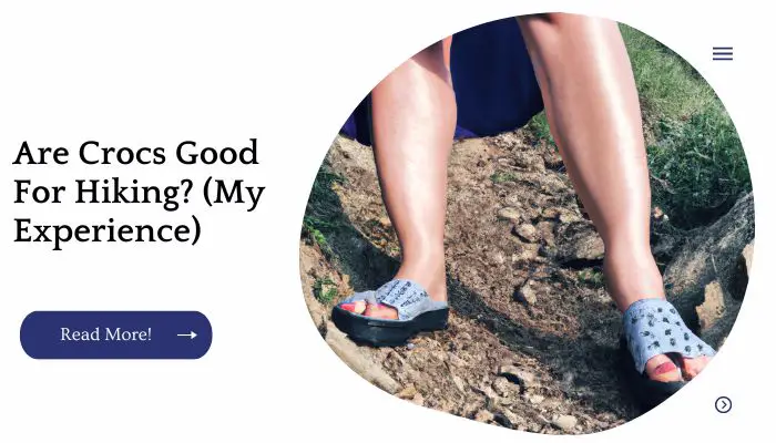 Are Crocs Good For Hiking? (My Experience)