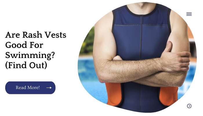 Are Rash Vests Good For Swimming? (Find Out)