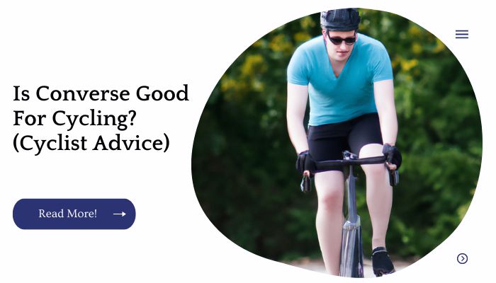 Is Converse Good For Cycling? (Cyclist Advice)
