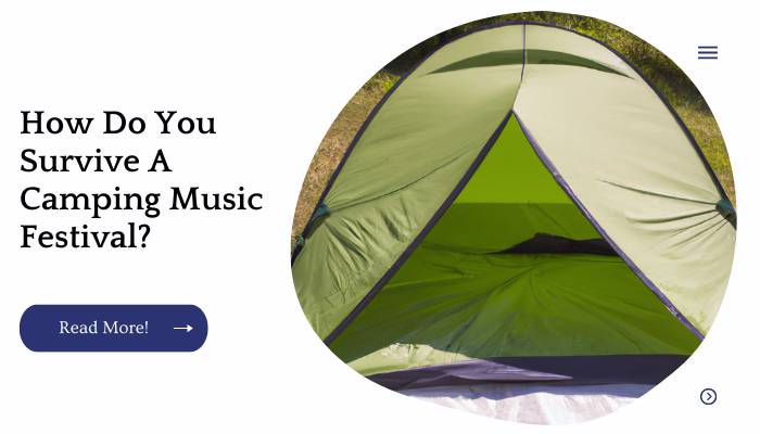 How Do You Survive A Camping Music Festival?