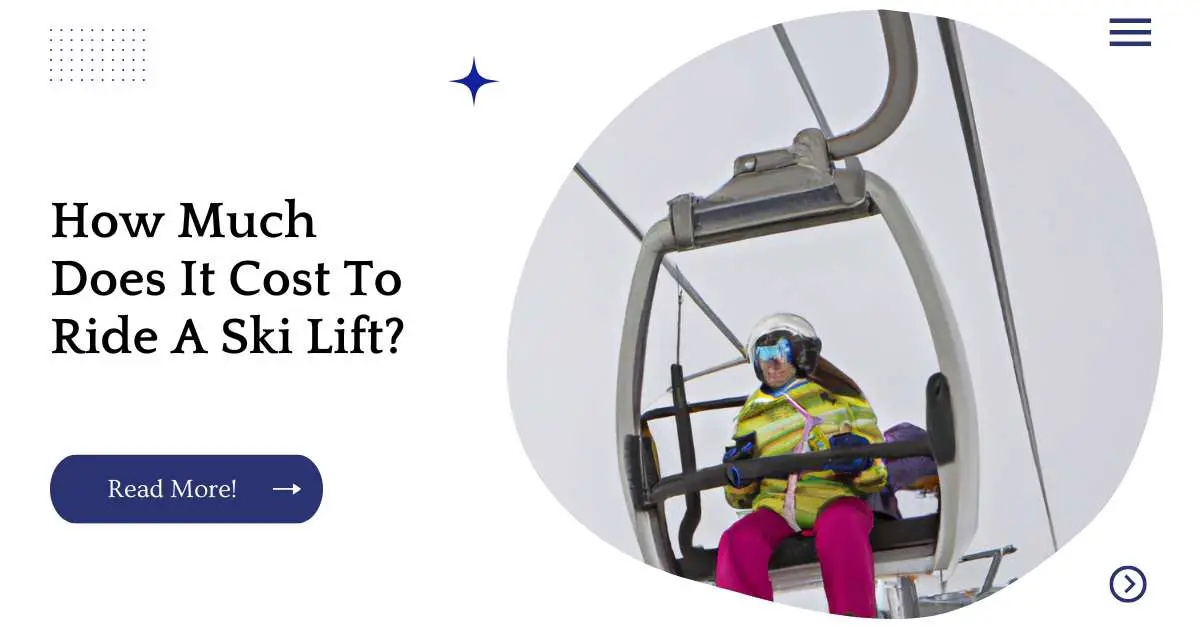 How Much Does It Cost To Ride A Ski Lift?