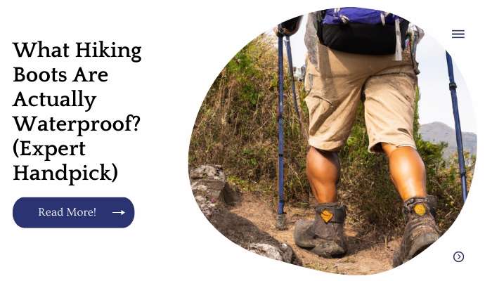 What Hiking Boots Are Actually Waterproof? (Expert Handpick)